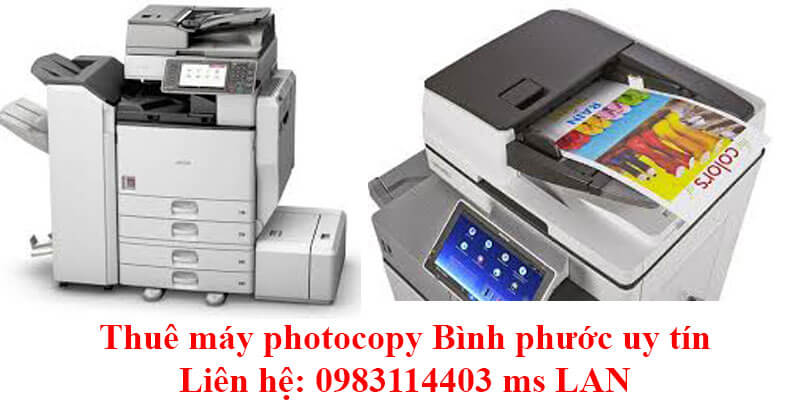 Thuê máy photocopy tại Bình Phước uy tín, nhiều gói thuê dễ dàng lựa chọn